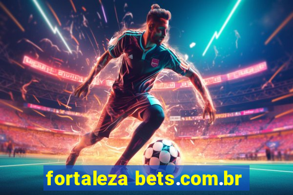 fortaleza bets.com.br